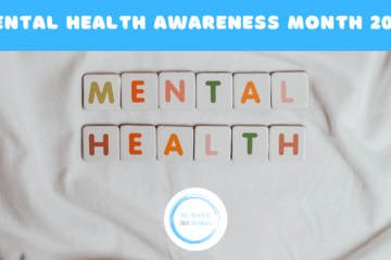 Mental Health Awareness Month 2024 – My Brain’s Not Broken