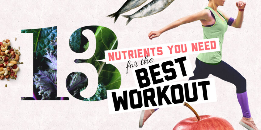 Sports Nutrition Basics: 13 Nutrients for the Best Training